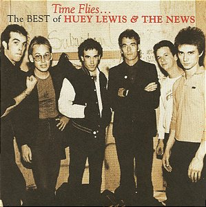 HUEY LEWIS AND THE NEWS - TIME FLIES THE BEST OF HUEY & THE NEWS LEWIS