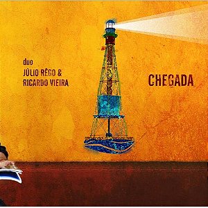 DUO JÚLIO RÊGO & RICARDO VIEIRA - CHEGADA - CD