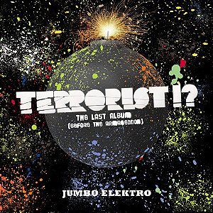 JUMBO ELEKTRO - TERRORIST !? THE LAST ABLBUM - CD