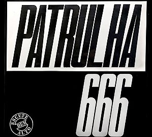 PATRULHA 666 - INDOLE HUMANA - LP