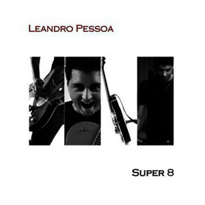 LEANDRO PESSOA - SUPER 8 - CD