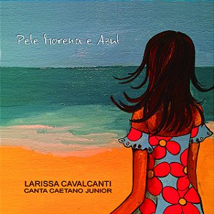 LARISSA CAVALCANTE - CANTA CAETANO JUNIOR - CD