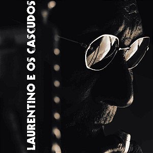 LAURENTINO E OS CASCUDOS - CD