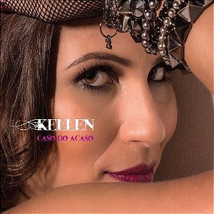 KELLEN - CASO DO ACASO - CD
