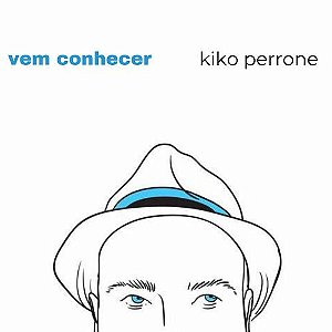 KIKO PERRONE - VEM CONHECER - CD