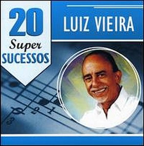 LUIZ VIEIRA - 20 SUPERSUCESSOS - CD