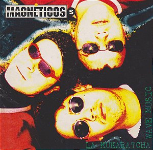 MAGNÉTICOS - LA KUKARACHA WAVE MUSIC - CD