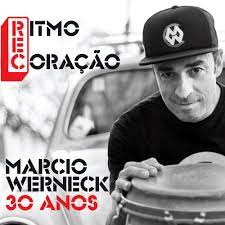 MARCIO WERNECK - RITMO E CORAÇÃO 30 ANOS - CD