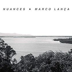 MARCO LANÇA - NUANCES - CD