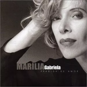 MARÍLIA GABRIELA - PERDIDA DE AMOR - CD