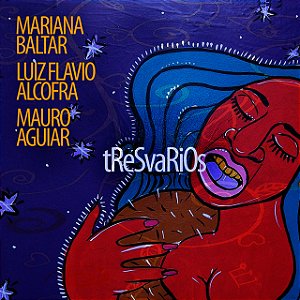 MARIANA BALTAR, LUIZ FLAVIO ALCOFRA, MAURO AGUIAR - TRESVARIOS - CD