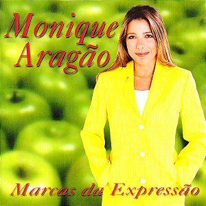 MONIQUE ARAGÃO - MARCAS DA EXPRESSÃO - CD