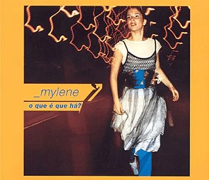 MYLENE - O QUE É QUE HÁ ? - CD