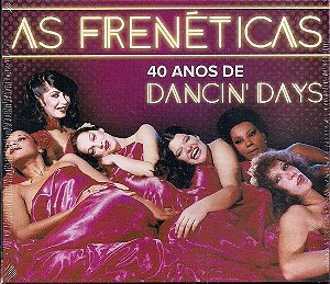 FRENETICAS - AS FRENETICAS 40 ANOS DE DANCIN DAYS - CD