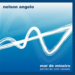 NELSON ANGELO - MAR DE MINEIRO - CD