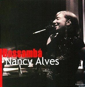 NANCY ALVES - BOSSAMBÁ - CD