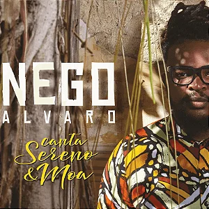 NEGO ALVARO - CANTA SERENO & MOA - CD