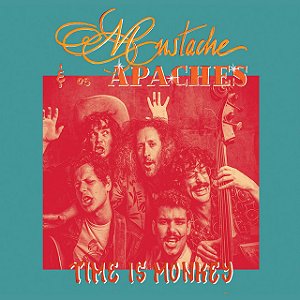 MUSTACHE E OS APACHES - TIME IS MONKEY - CD