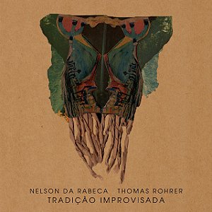 NELSON DA RABECA THOMAS ROHRER - TRADIÇÃO IMPROVISADA - CD