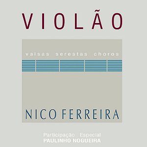 NICO FERREIRA - VIOLÃO - CD