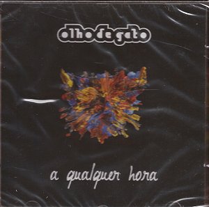 OLHO DE GATO - A QUALQUER HORA - CD