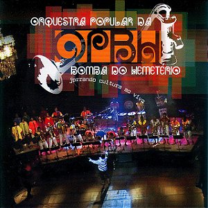 ORQUESTRA POPULAR DA BOMBA DO HEMETÉRIO - JORRANDO CULTURA - AO VIVO - CD