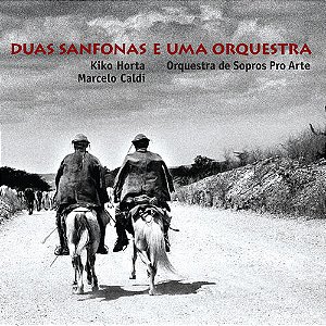 ORQUESTRA DE SOPROS PRO ARTE - DUAS SANFONAS E UMA ORQUESTRA - CD