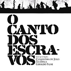 CLEMENTINA DE JESUS & GERALDO FILME - O CANTO DOS ESCRAVOS - CD