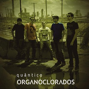 ORGANOCLORADOS - QUÂNTICO CD - CD