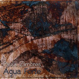 PAULA ZIMBRE - ÁGUA FORTE - CD