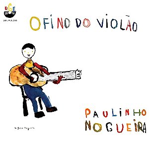 PAULINHO NOGUEIRA - O FINO DO VIOLÃO - CD