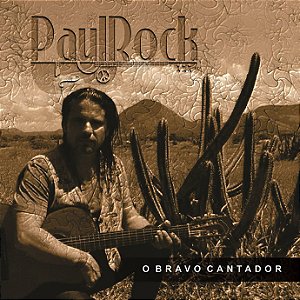 PAUL ROCK - O BRAVO CANTOR - CD