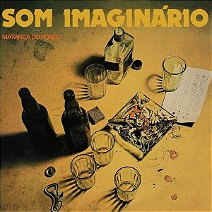 SOM IMAGINÁRIO - MATANÇA DO PORCO - CD