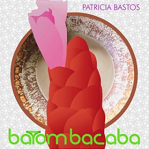 PATRICIA BASTOS - BATOM BACABA - CD