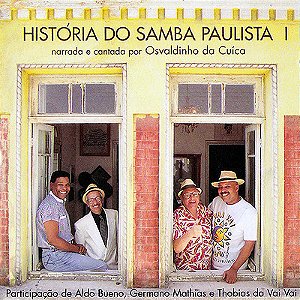 OSVALDINHO DA CUÍCA - HISTÓRIA DO SAMBA PAULISTA - CD
