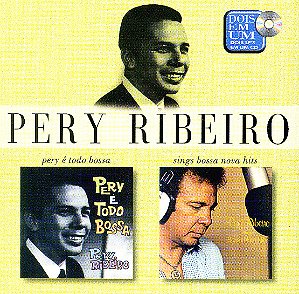 PERY RIBEIRO - PERY E TODO BOSSA / SINGS BOSSA HITS - CD