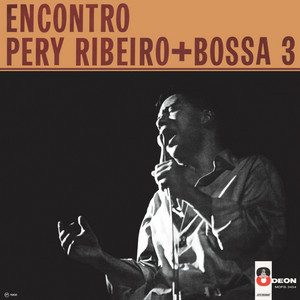 PERY RIBEIRO & BOSSA 3 - ENCONTRO - CD