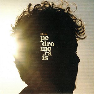 PEDRO MORAIS - SOB O SOL - CD