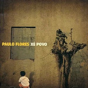 PAULO FLORES - XÉ POVO - CD