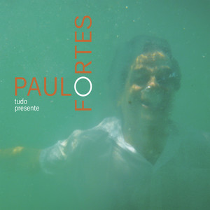 PAULO FORTES - TUDO PRESENTE - CD