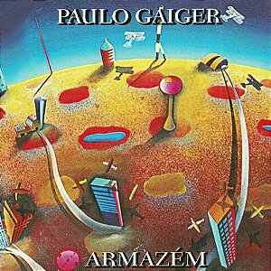 PAULO GAIGER - ARMAZÉM - CD