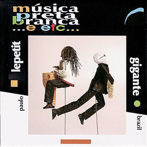 PAULO LEPETIT & GIGANTE BRAZIL - MÚSICA PRETA, BRANCA ...E ETC... - CD