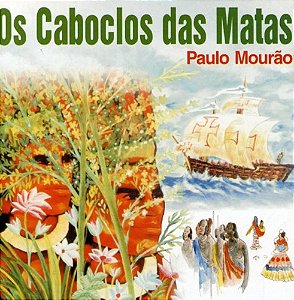 PAULO MOURÃO - OS CABOCLOS DAS MATAS - CD