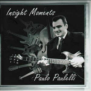 PAULO PAULELLI - INSIGHT MOMENTS - CD