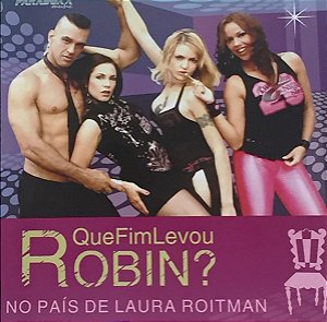 QUE FIM LEVOU ROBIN ? - NO PAÍS DE LAURA ROITMAN - CD