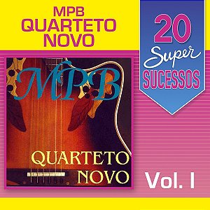 QUARTETO NOVO - 20 SUPERSUCESSOS DA MPB VOL.1 - CD