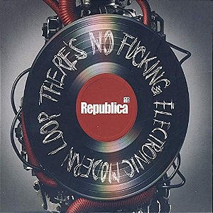 REPUBLICA - THERE'S NO FUCKING ELECTRONIC MODERN LOOP - CD