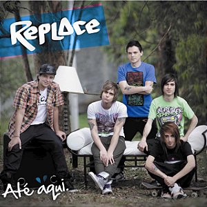 REPLACE - ATÉ AQUI - CD