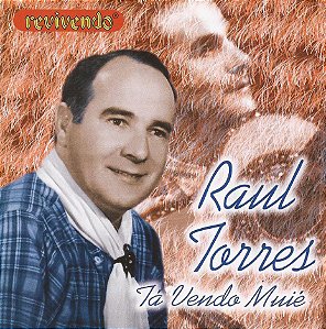 RAUL TORRES - TÁ VENDO MUIÉ - CD