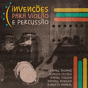 RAFAEL THOMAZ - INVENÇÕES PARA VIOLÃO E PERCUSSÃO - CD